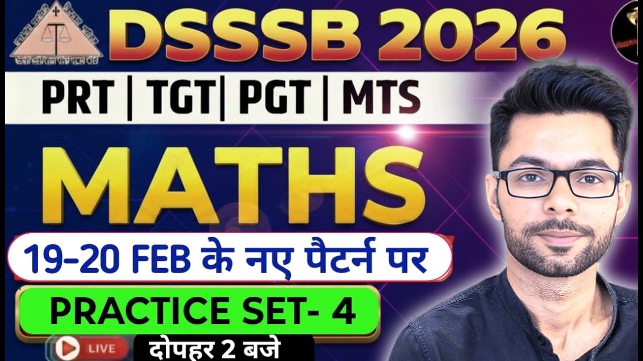 DSSSB Maths 2026 Practice Set- 4🔥 New Pattern based |  Maths For: PRT TGT PGT MTS l Shivam Chauhan