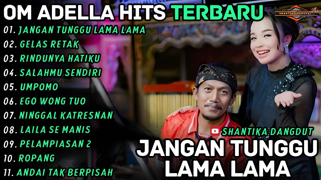 Album Om Adella || JANGAN TUNGGU LAMA LAMA || Tasya Rosmala Shantika Dangdut Full Album Terbaru 2026