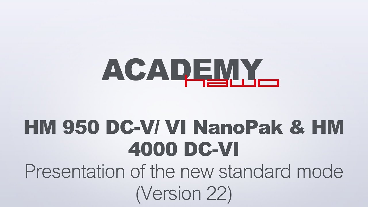 HM 950 DC-V/ VI NanoPak & HM 4000 DC-VI - Presentation of the new standard mode (Version 22)