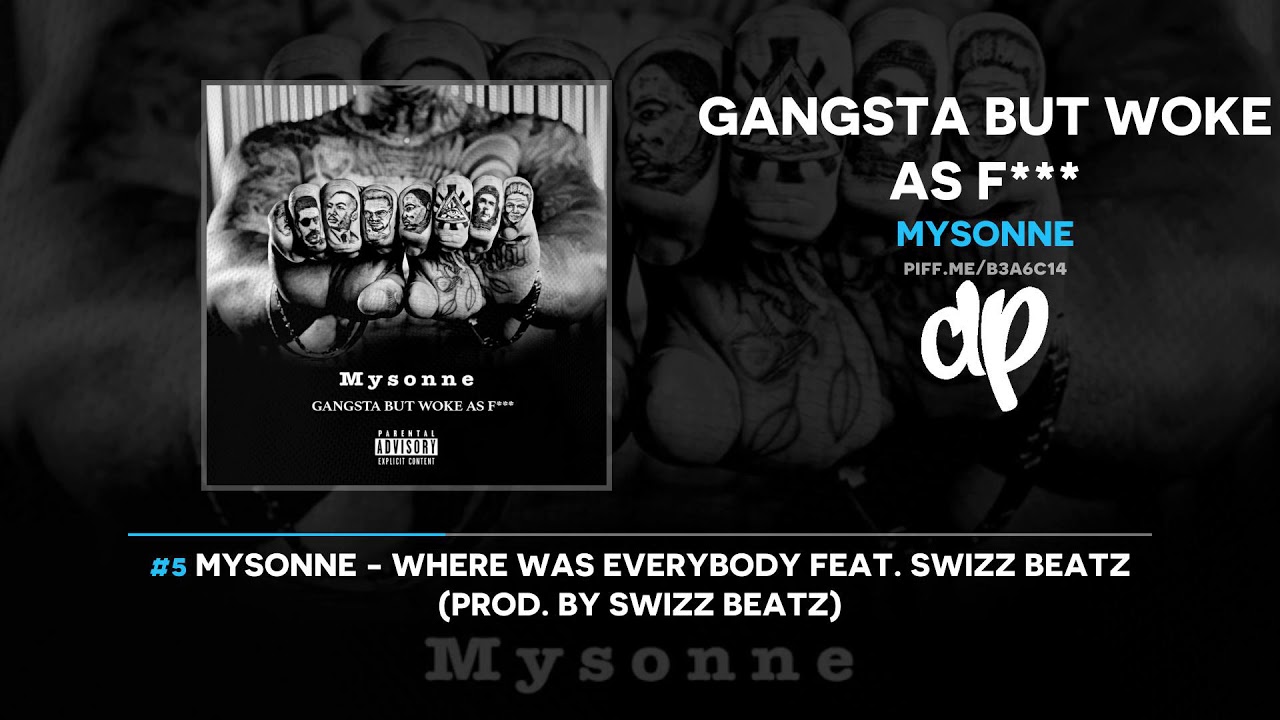 Mysonne - Gangsta But Woke As F*** (FULL MIXTAPE + DOWNLOAD)