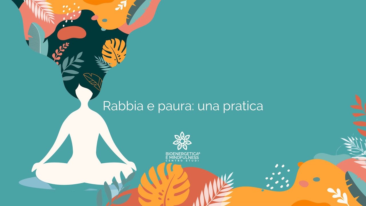 Rabbia e paura  una pratica