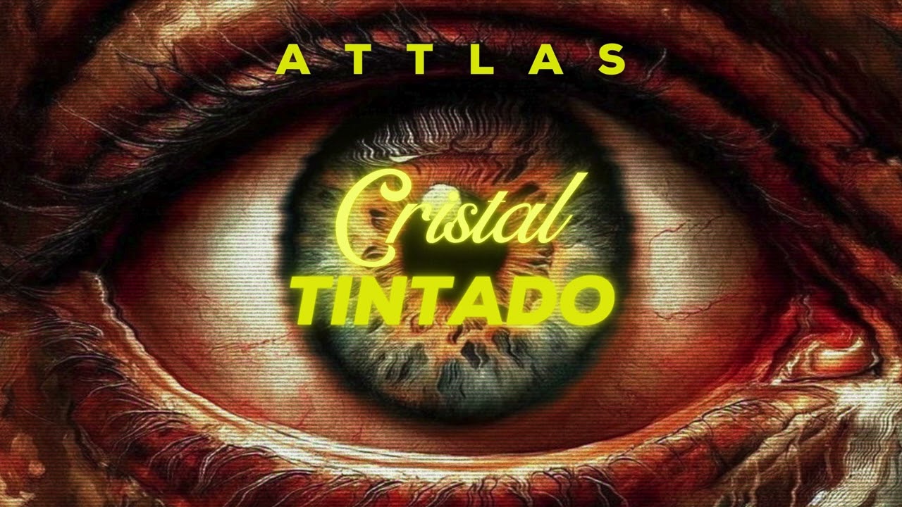Attlas - Cristal Tintado (Remix)