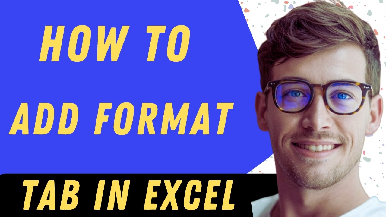 How To Add Format Tab In Excel - Full Guide