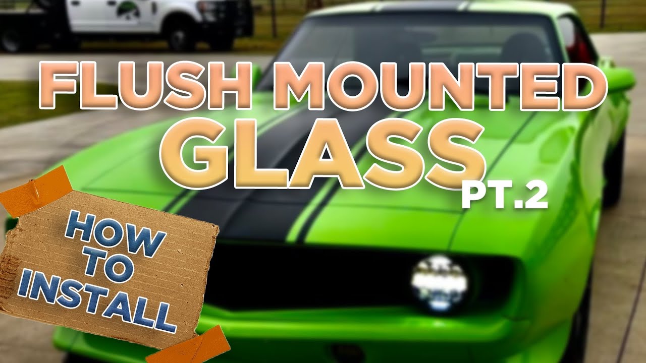 Installing Flush Mounted Glass on a 200k Camaro… Part 2 - Classic Car Restoration