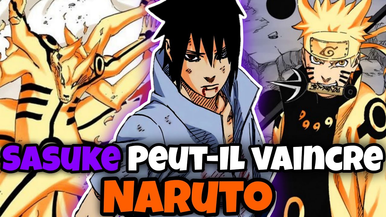 | NARUTO | SASUKE PEUT-IL VAINCRE NARUTO?