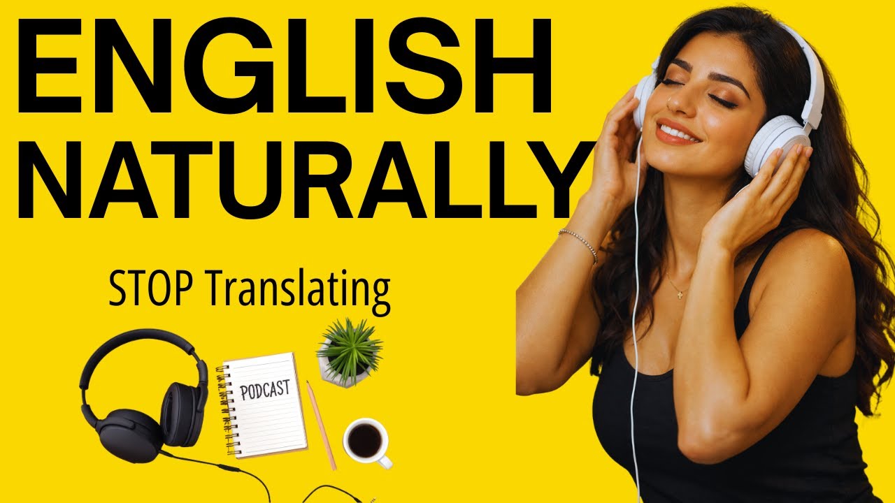 Think in English Without Studying | Build Fluency Naturally