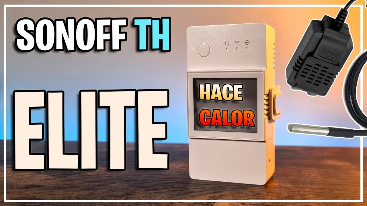 🔴 ¿ÚTIL? Sensor de Temperatura y Humedad SONOFF TH Elite - Domotica
