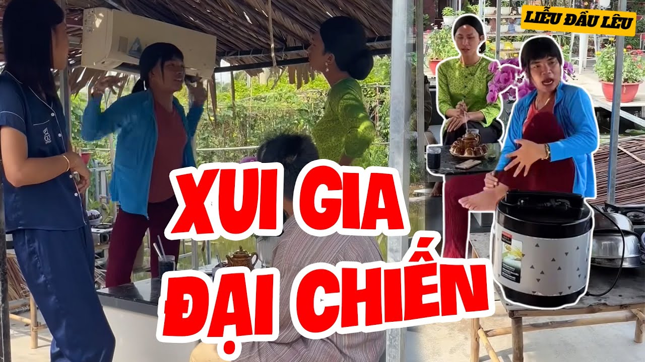 Xui Gia Đến Chơi Nhà. Cãi Nhau Tanh Bành Vì Ghen Tuông | Liễu Đầu Lêu
