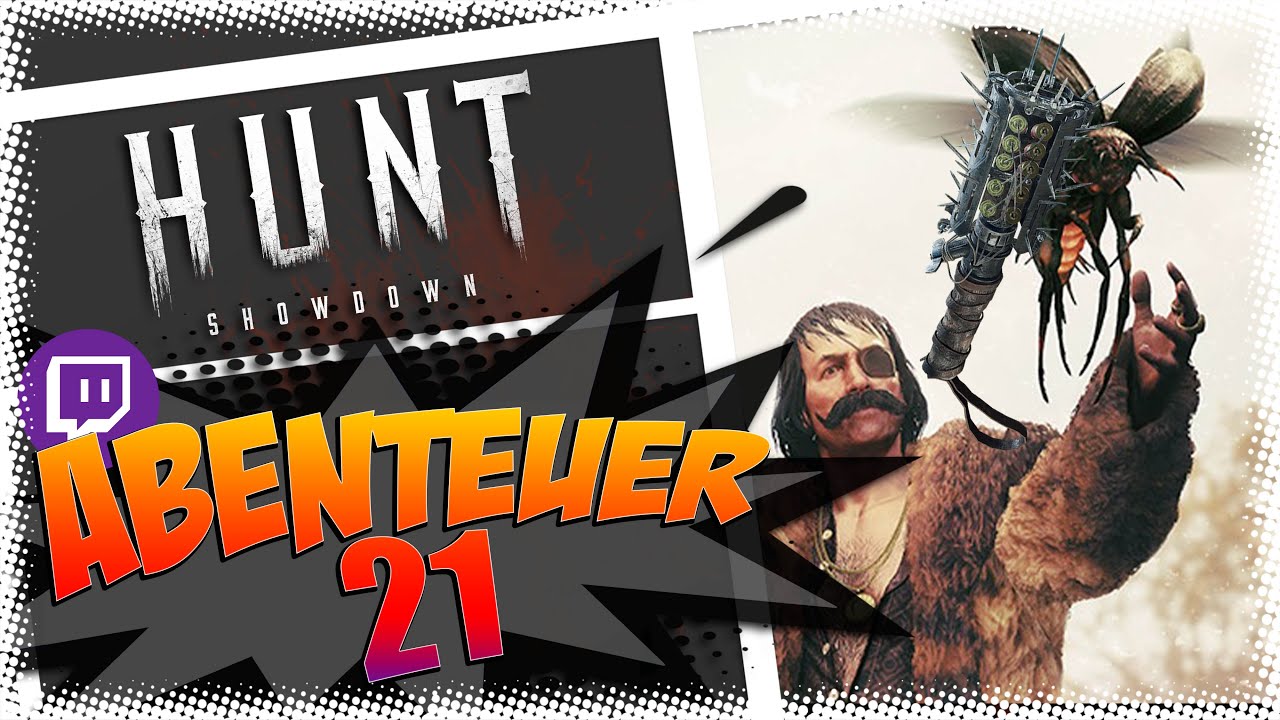 Hunt Showdown Abenteuer 21 | Hunt Showdown deutsch #21