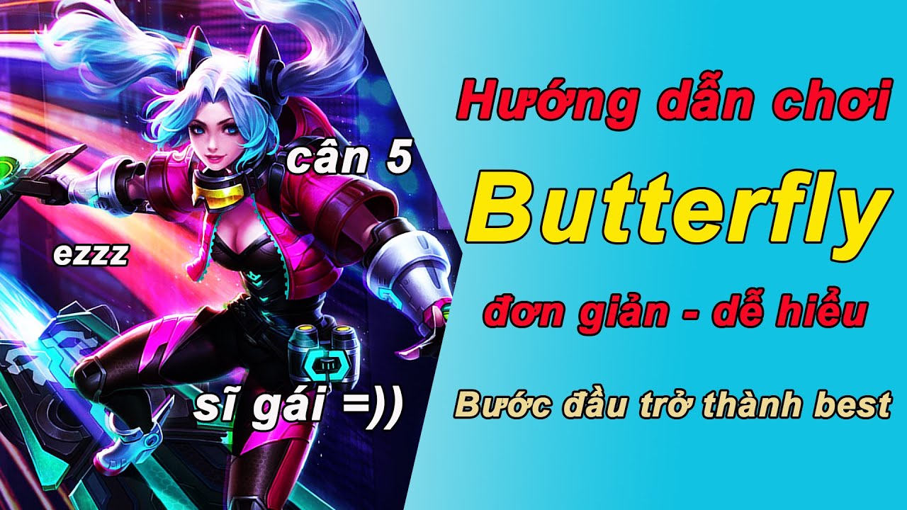 Hướng Dẫn Chơi Butterfly Cho Người Chơi Mới | Thánh Quét - Bà Trùm Rank Dưới