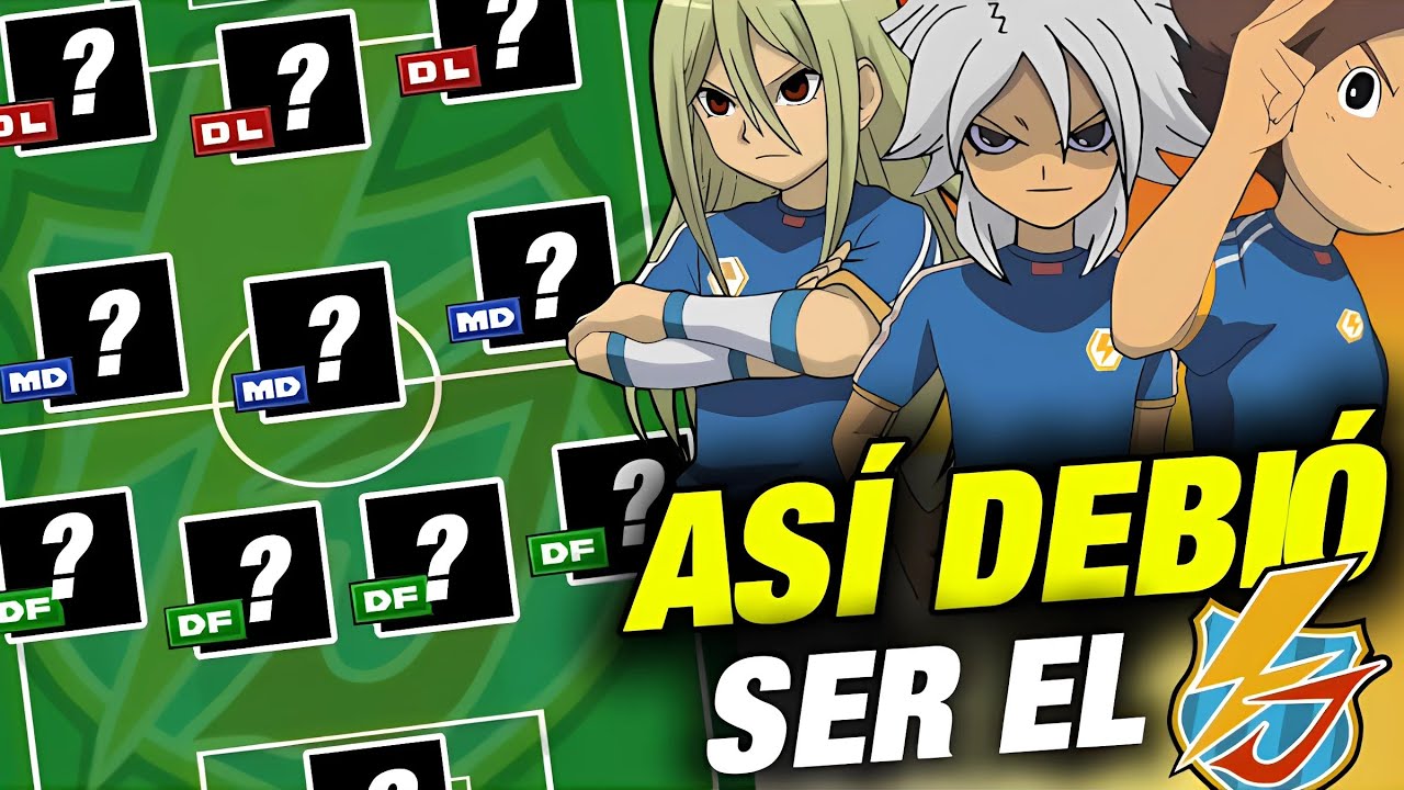 ASÍ DEBIÓ SER EL INAZUMA JAPÓN en Inazuma Eleven