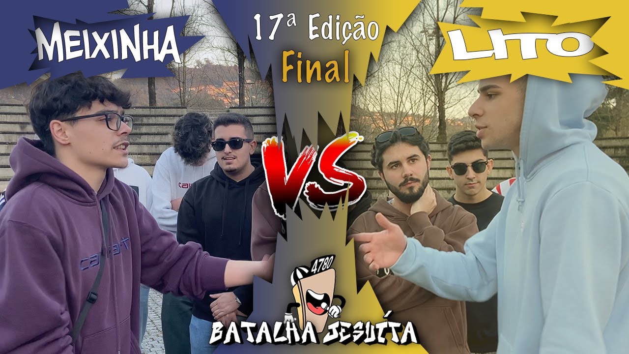 GRANDE FINAL - Meixinha X Lito - 17ª Edição da Batalha Jesuíta
