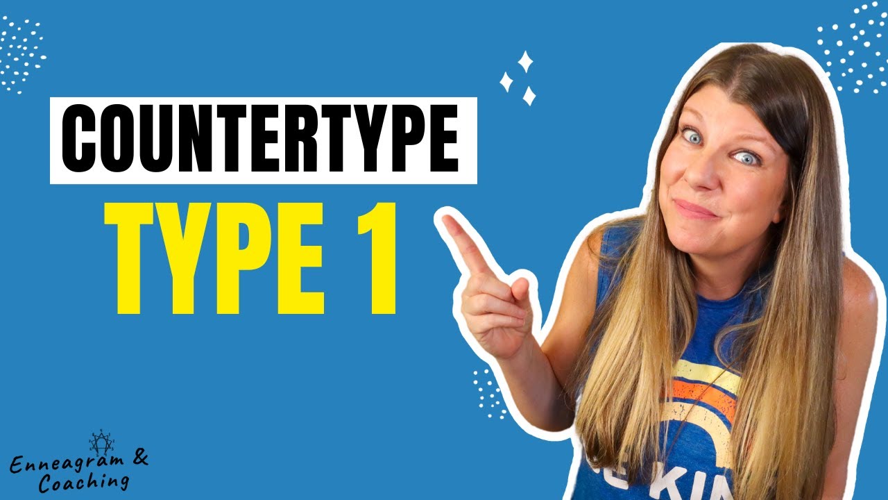Are you a type 1 but often don't look like the type 1? Enneagram Type 1 COUNTERTYPE