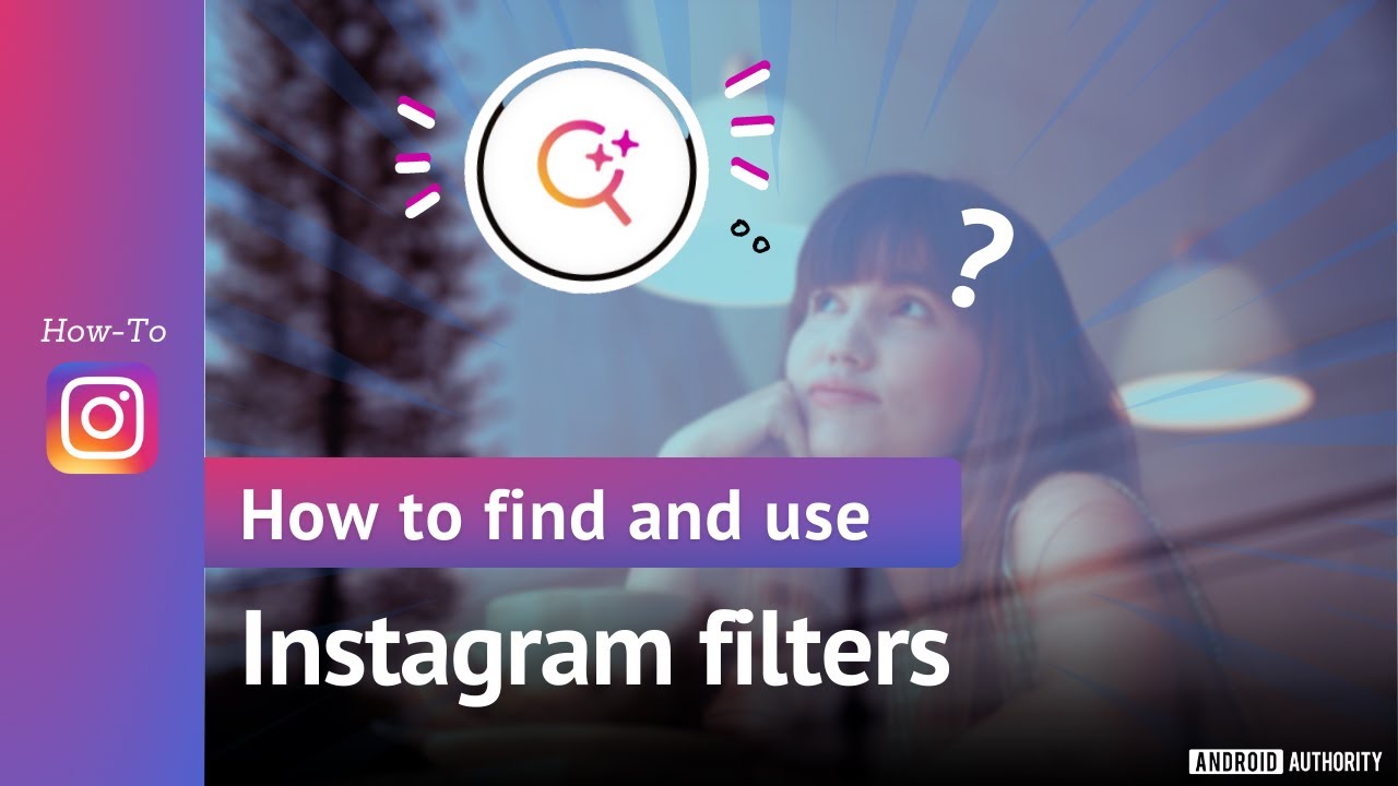 Как найти и использовать фильтры Instagram