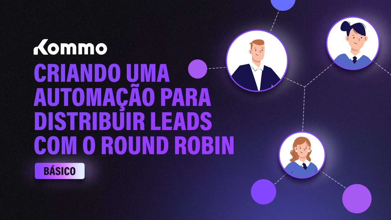 Distribui&ccedil;&atilde;o de Lead Autom&aacute;tica - Round Robin