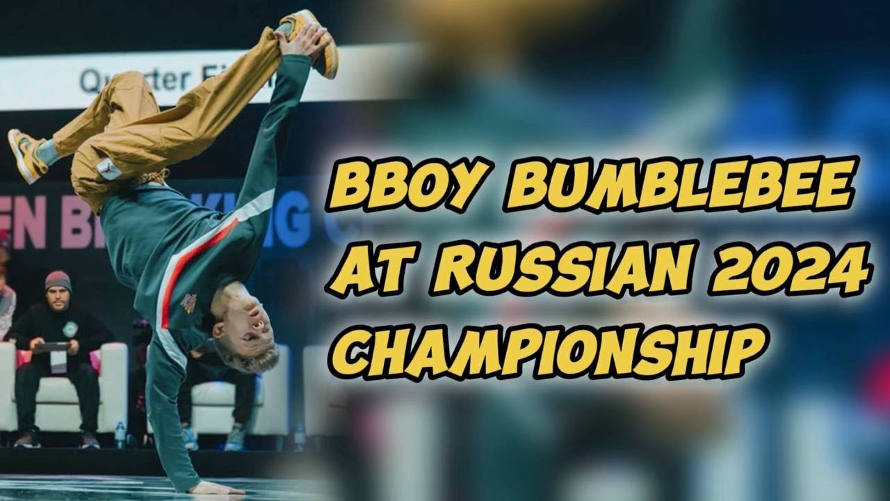 Bboy Bumblebee at Russian championship 2024 🔥🚀