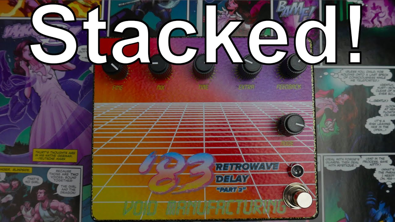 Toying around with the Void Manufacturing '83 Retrowave Delay Part 2 - kind of Review (Stacked)