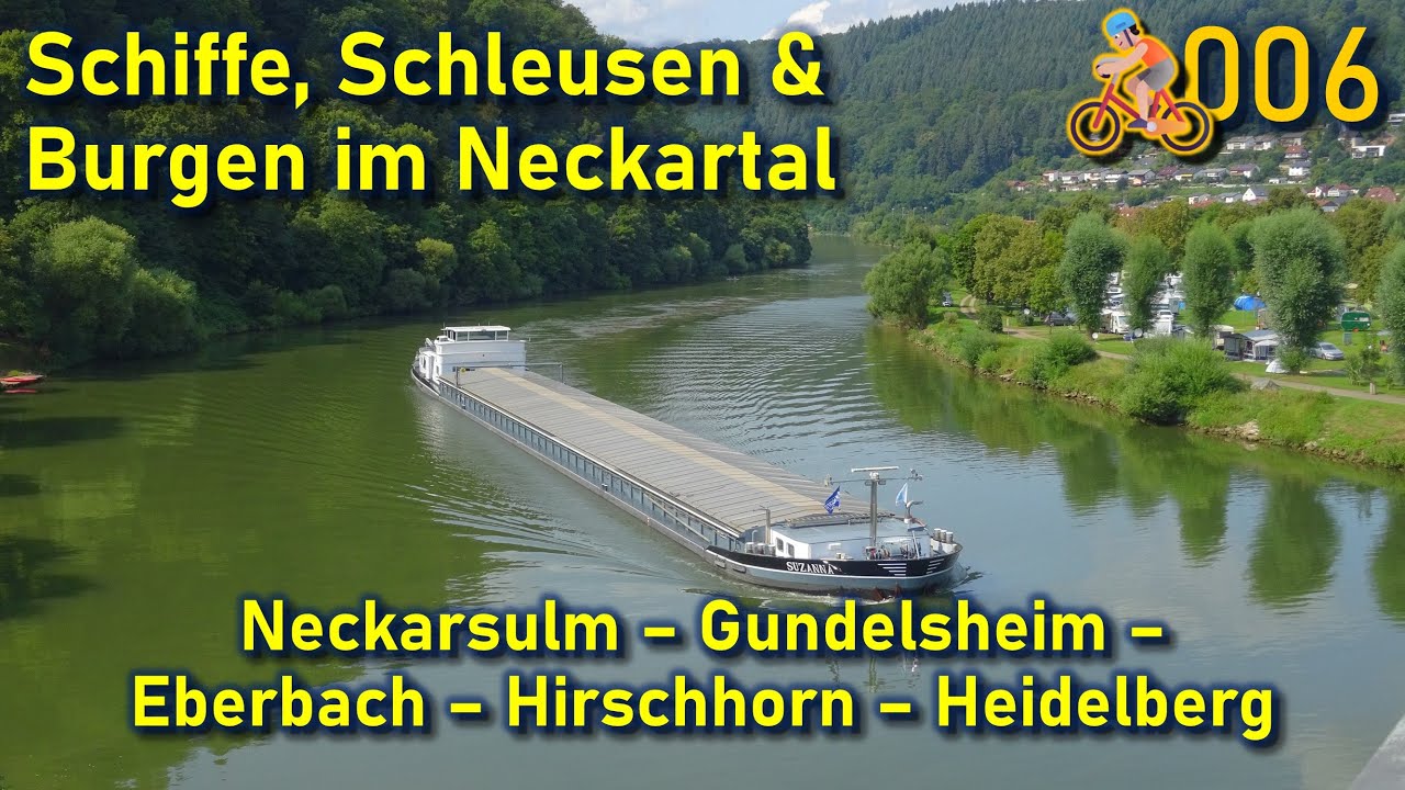 🚴#006 Neckarsulm - Neckartalradweg - Gundelsheim - Eberbach - Heidelberg