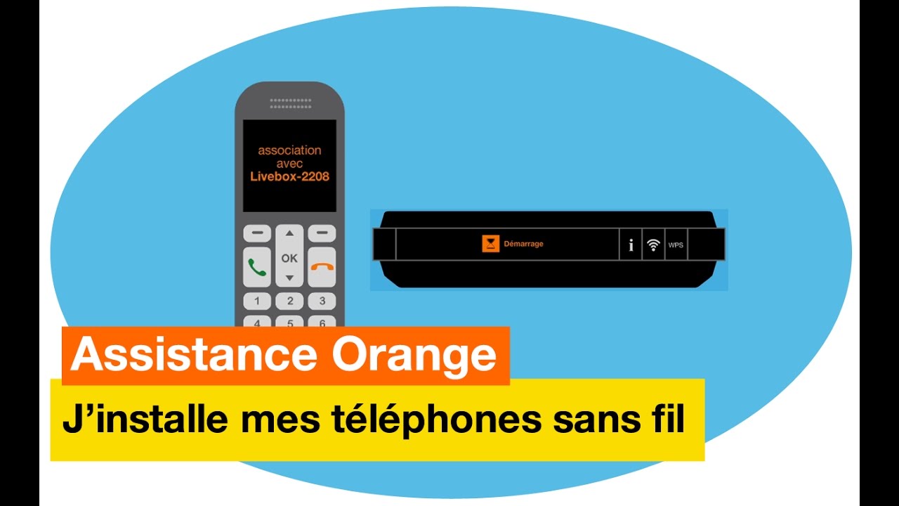 Assistance Orange - J'installe mes téléphones sans fil - Orange