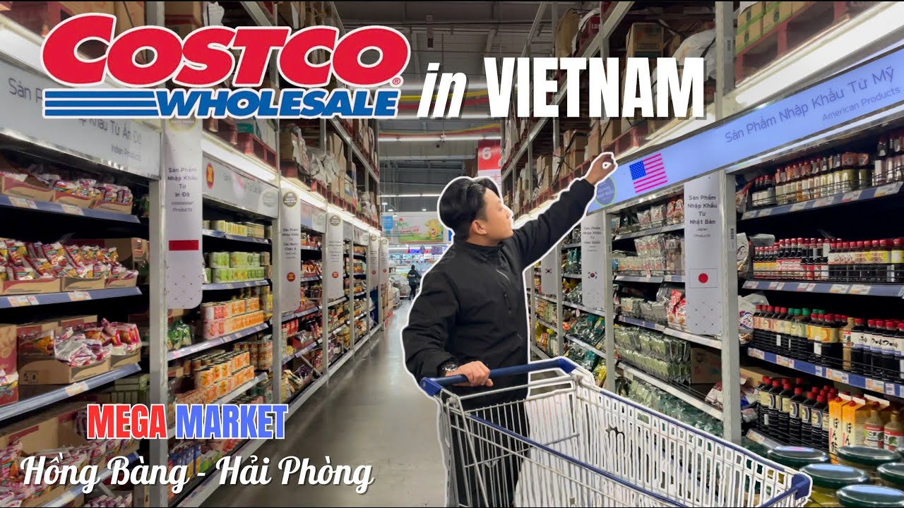 Costco in Vietnam 🇻🇳 / Đại si&ecirc;u thị Mega Market Hải Ph&ograve;ng b&aacute;n h&agrave;ng sỉ như ở Mỹ?