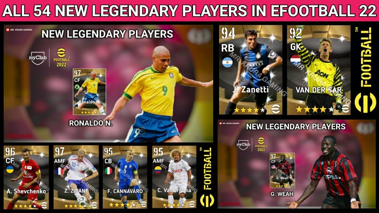 All 54 New Legendary Players In eFootball 2022 Mobile || ft. Ronaldo Nazario Zidane G. Weah