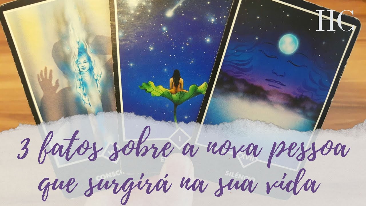 3 FATOS sobre essa NOVA PESSOA que SURGIR&Aacute; na SUA VIDA! - Henrique Cecatto Tarot