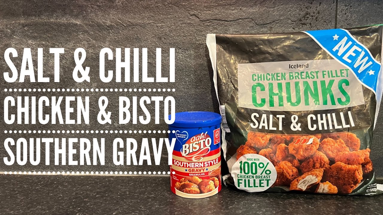 Iceland Salt & Chilli Chicken Chunks With Bisto Southern Style Gravy Review
