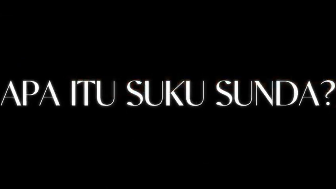 BUDAYA SUNDA • Tugas PKN | PROMOSI & KOLABORASI BUDAYA INDONESIA |
