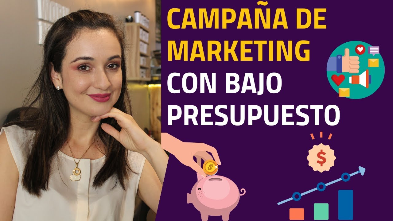 Cómo crear una campaña de Marketing con bajo presupuesto