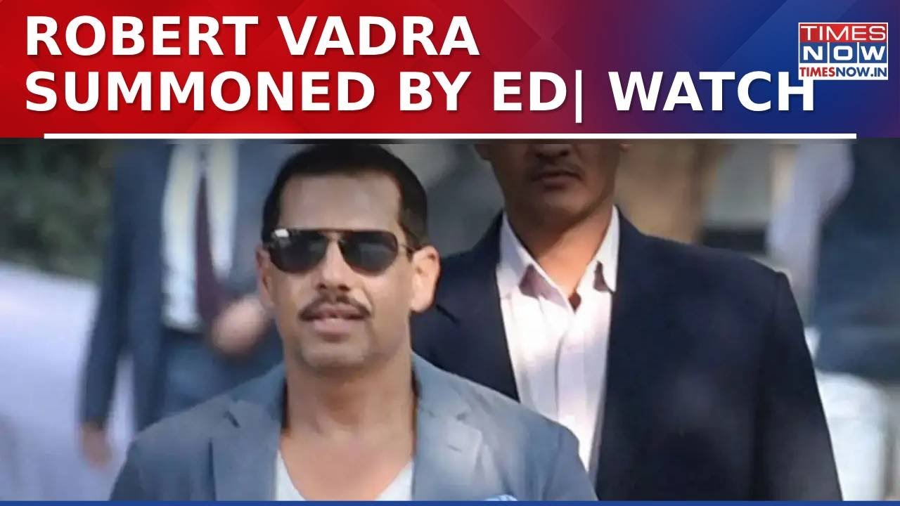 Robert Vadra Summoned By ED In Money Laundering Case | Breaking News| Times Now | Watch