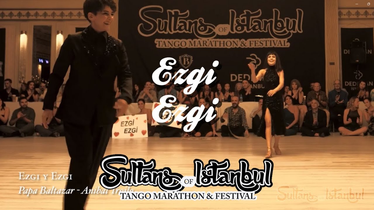 Ezgi Turmuş Binici & Ezgi Sarıkaya, Papa Baltazar by Anibal Troilo #sultanstango'22