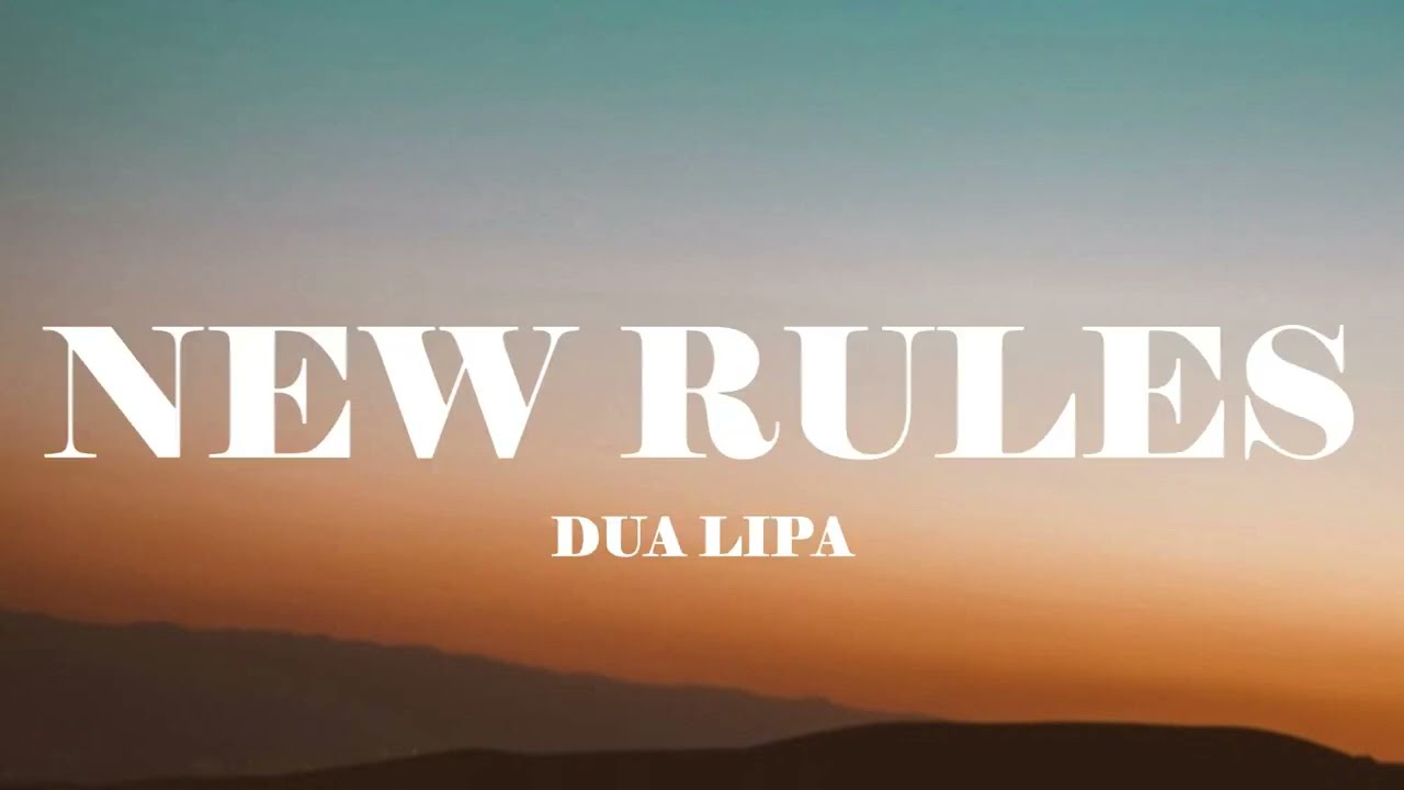 Dua Lipa - New Rules (Lyrics)