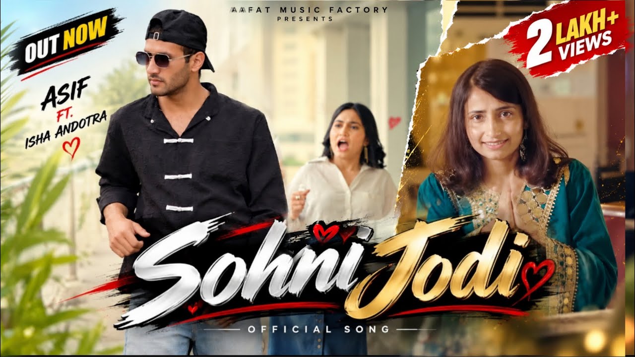 SOHNI JODI  | ASIF | ISHA ANDOTRA  | AAFAT | Bhangra Song | MK FONSAY | New Punjabi Song 2025