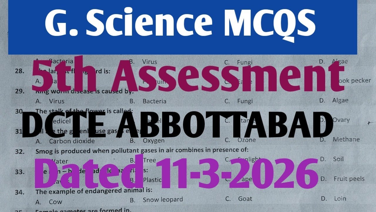 5th Assessment by DCTE Abbottabad Dated 11 -3-2026| General Science 5th MCQs 