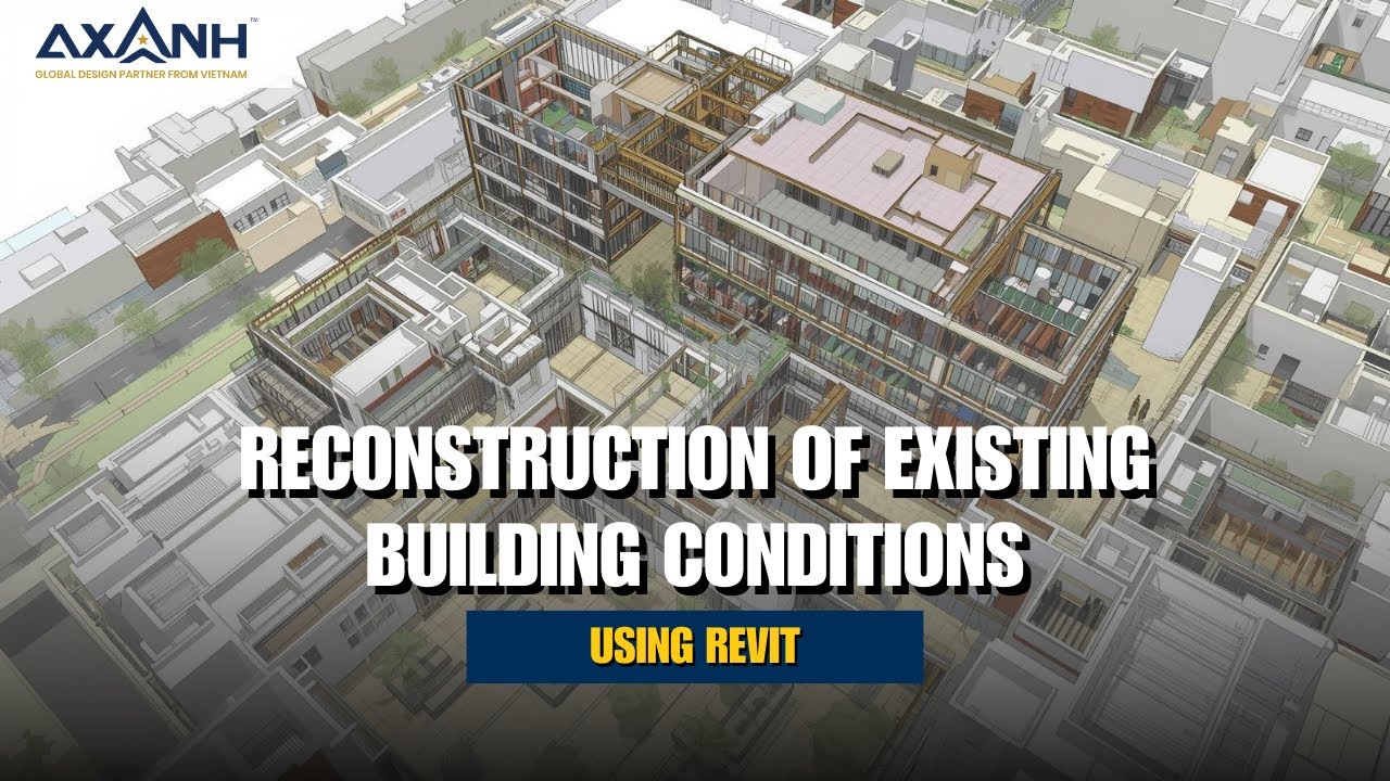 Recreating the Existing Building Conditions on the Revit Platform