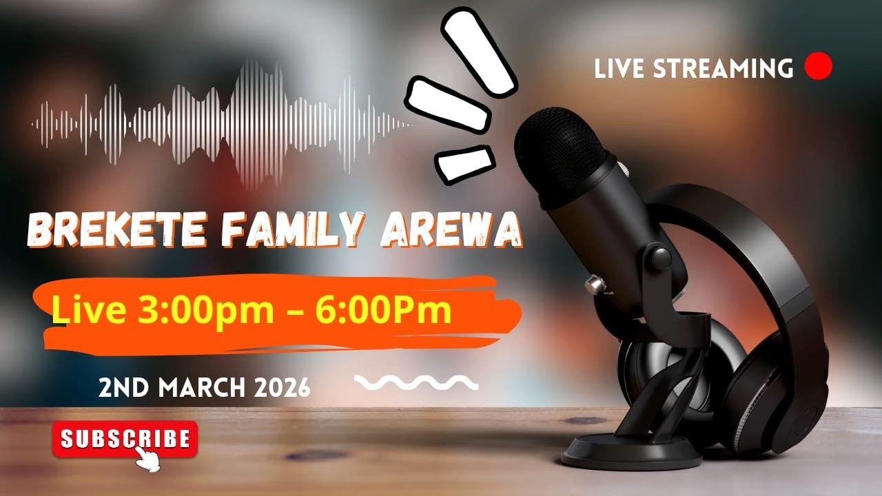 SHIRIN BREKETE FAMILY AREWA 2ND MARCH 2026