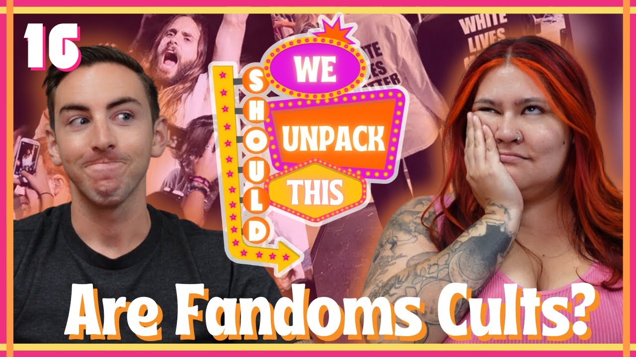 When Does Stan Culture Become Unhealthy?  | We Should Unpack This E16