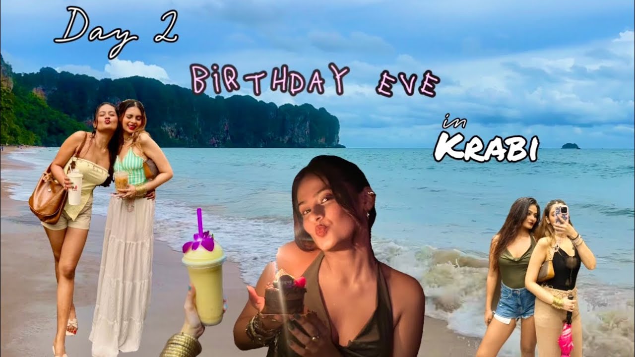 Birthday Eve in Krabi - Day2 💘🇹🇭🦦   
