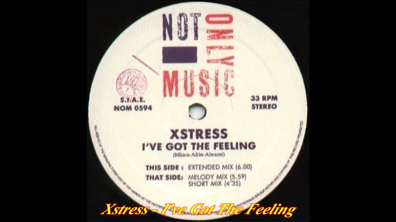X Stress - I've Got The Feeling (Short Mix)