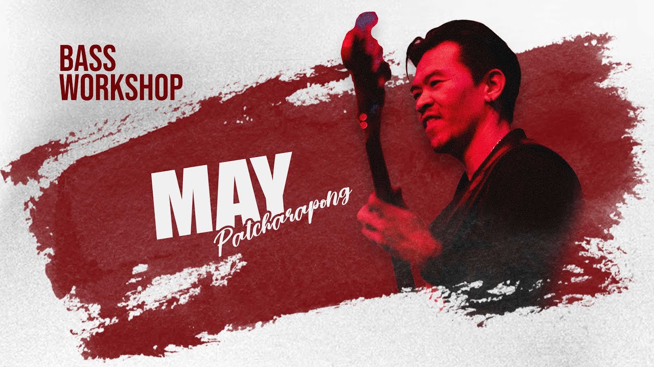 Fender Bass Party 4 | เมย์ พัชรพงศ์ Workshop