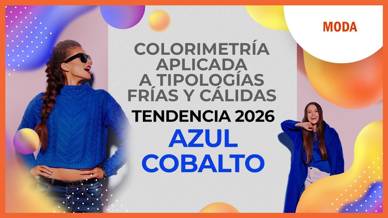 Tendencia 2026 Azul Cobalto: colorimetría aplicada a tipologías frías y cálidas