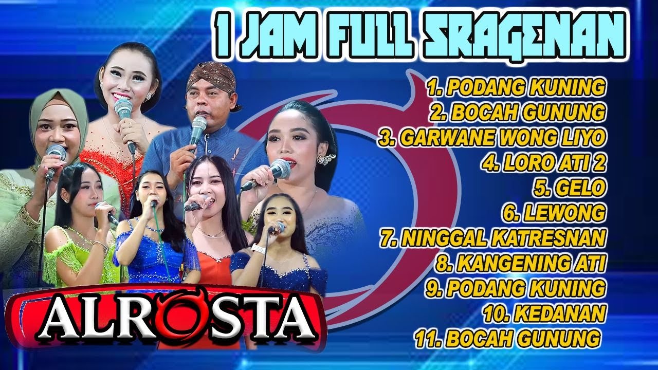 FULL SRAGENAN ALROSTA CAMPURSARI FULL ARTIS MBAK GALUH , MBAK LENI. BOCAH GUNUNG