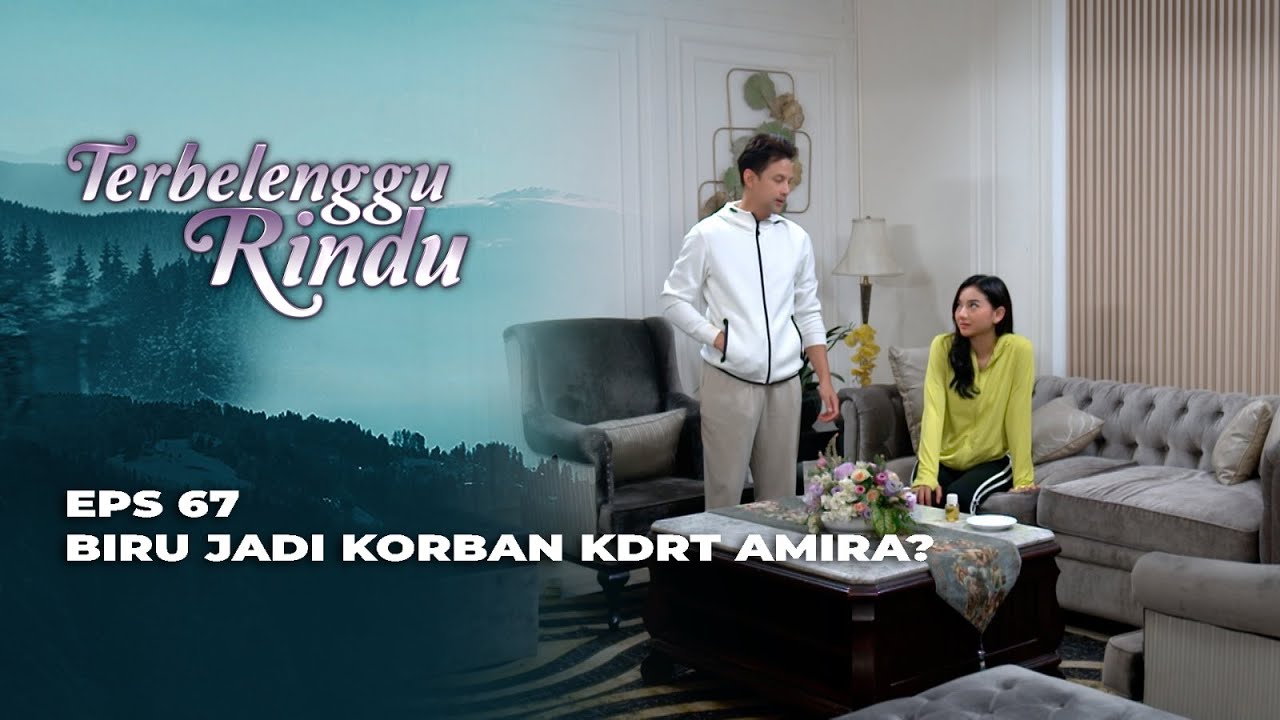 AMIRA YANG KESELEO‼️ BIRU YANG NGEREOG KESAKITAN? - TERBELENGGU RINDU EPS 67