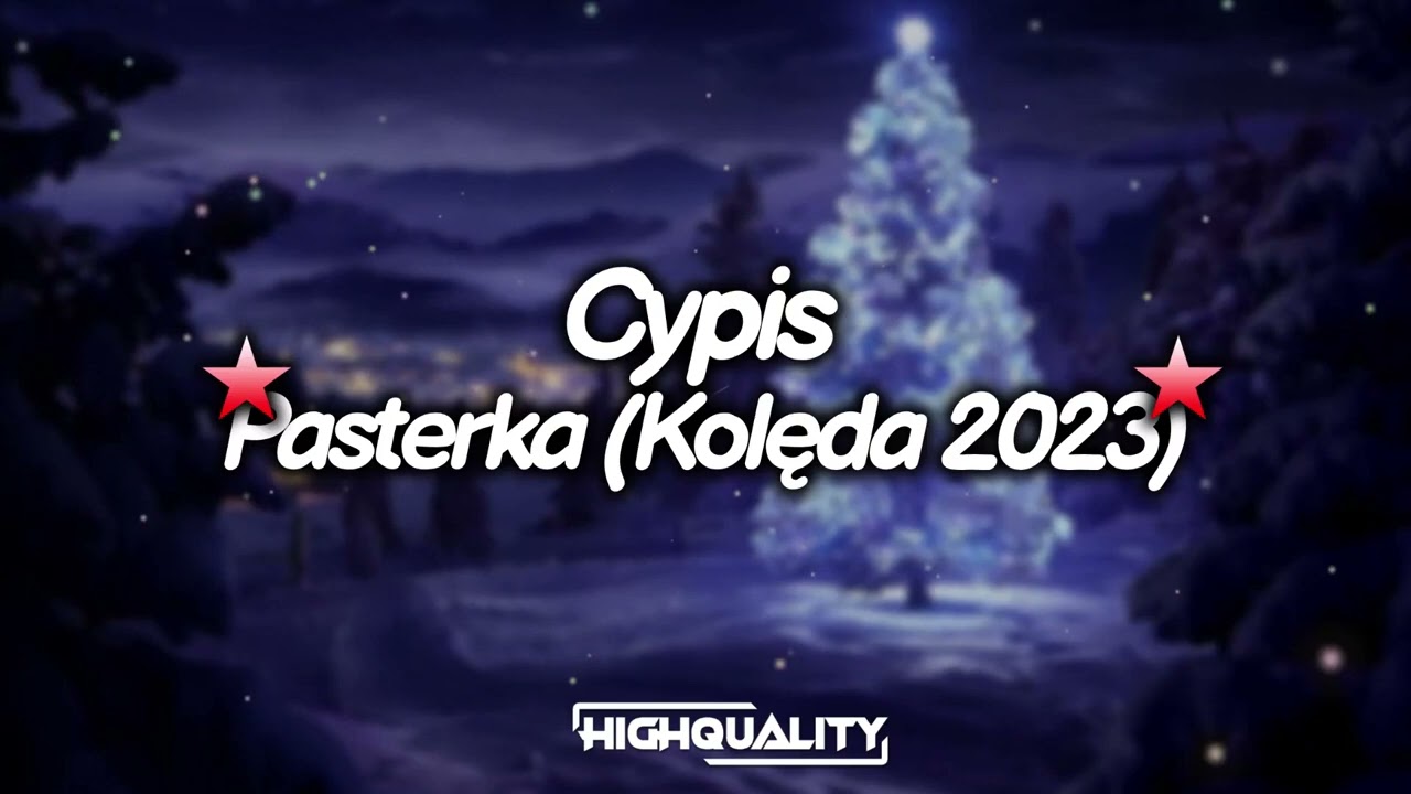 Cypis - Pasterka (Kolęda 2023) (BOOTLEG/REMIX 2023) highquality