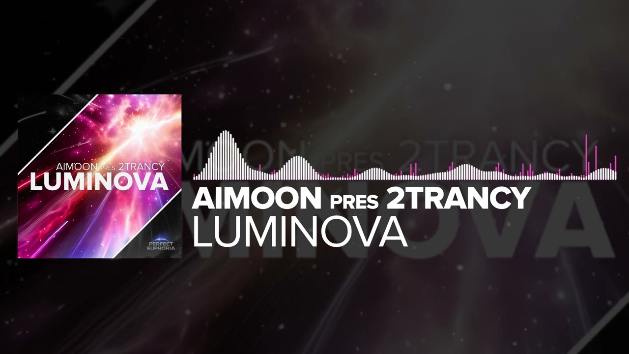Aimoon pres 2trancY - Luminova [Perfect Euphoria]