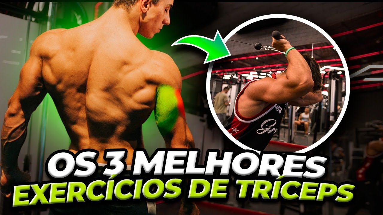 OS 3 MELHORES EXERCÍCIOS PARA TRÍCEPS