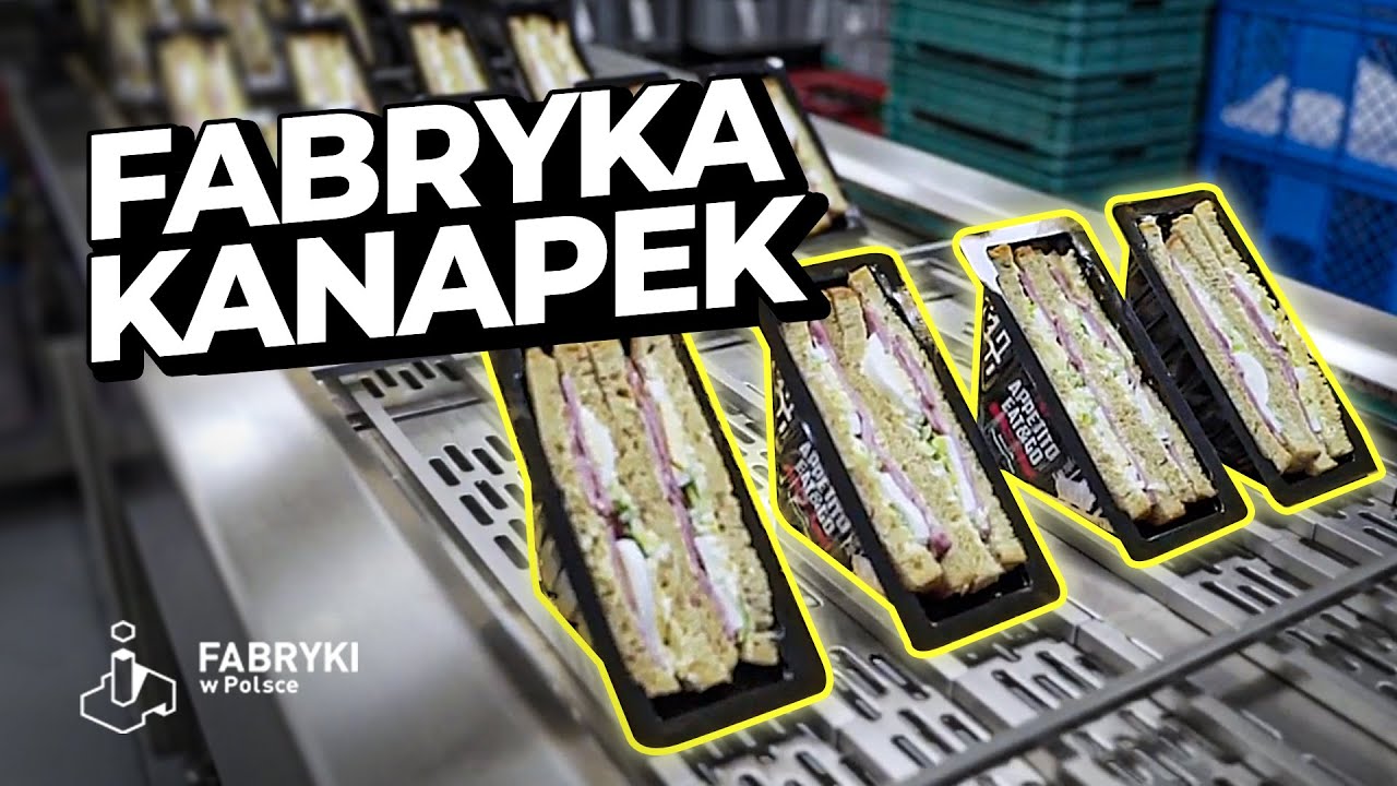 Fabryczne i Fantastyczne Gotowe KANAPKI – Fabryki w Polsce