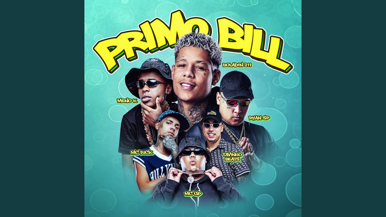 Primo Bill (feat. MC Ryan SP, MC Meno K)