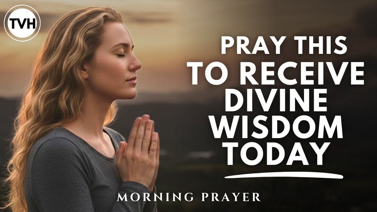 A Powerful Prayer for Wisdom, understanding, and Right Decisions