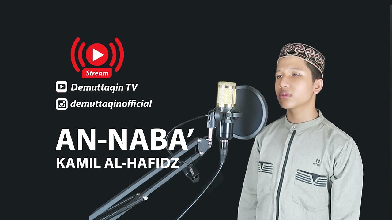 Surat An Naba' Juz Amma | Suara Merdu Murattal Quran dari Kamil Hafiz Indonesia